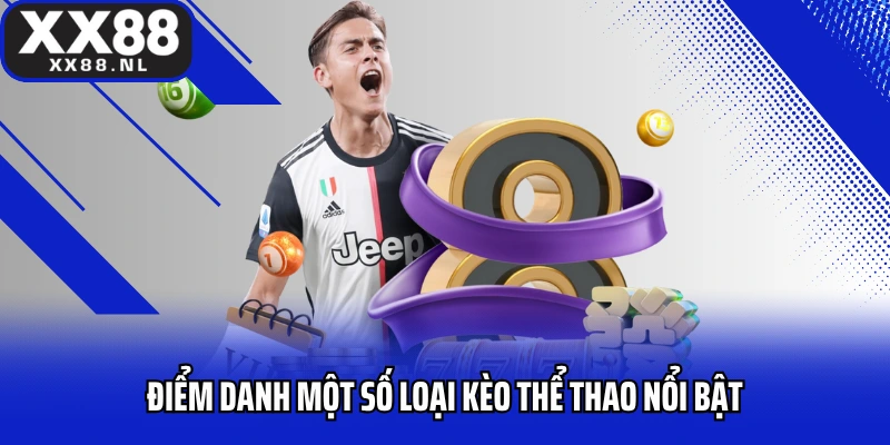 Điểm danh một số loại kèo thể thao nổi bật